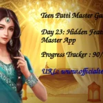 Know the hidden features of the Teen Patti Master App.