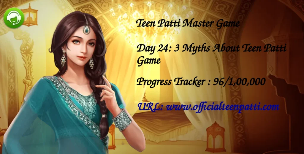 Few Myths About Teen Patti Game.